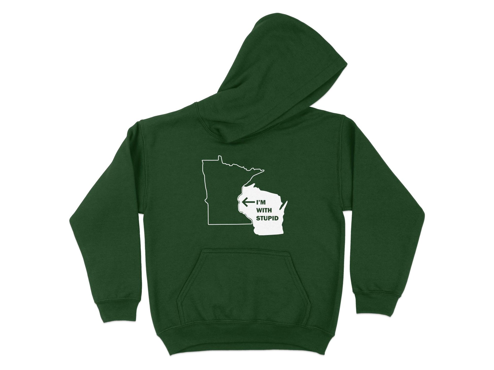 Wisconsin Hoodie - I'm With Stupid Minnesota green