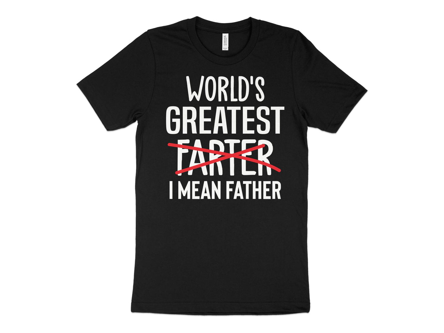 World's Greatest Farter I Mean Father Shirt, black