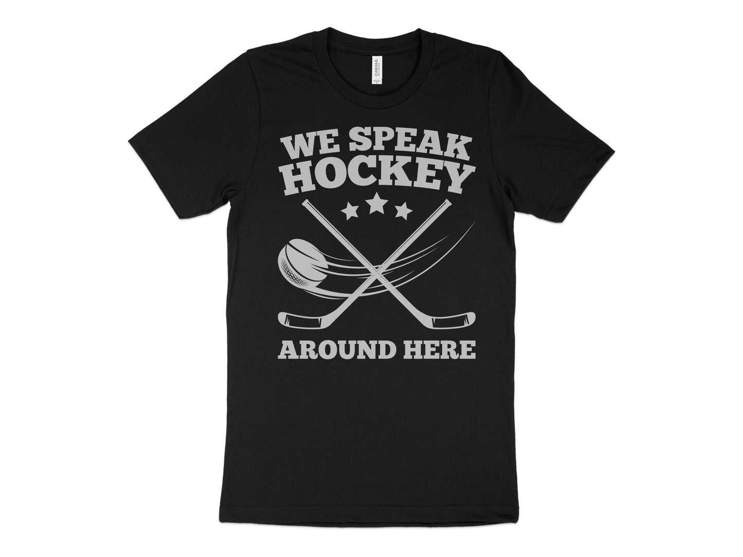 Funny Hockey Shirt - We Speak Hockey Around Here, black