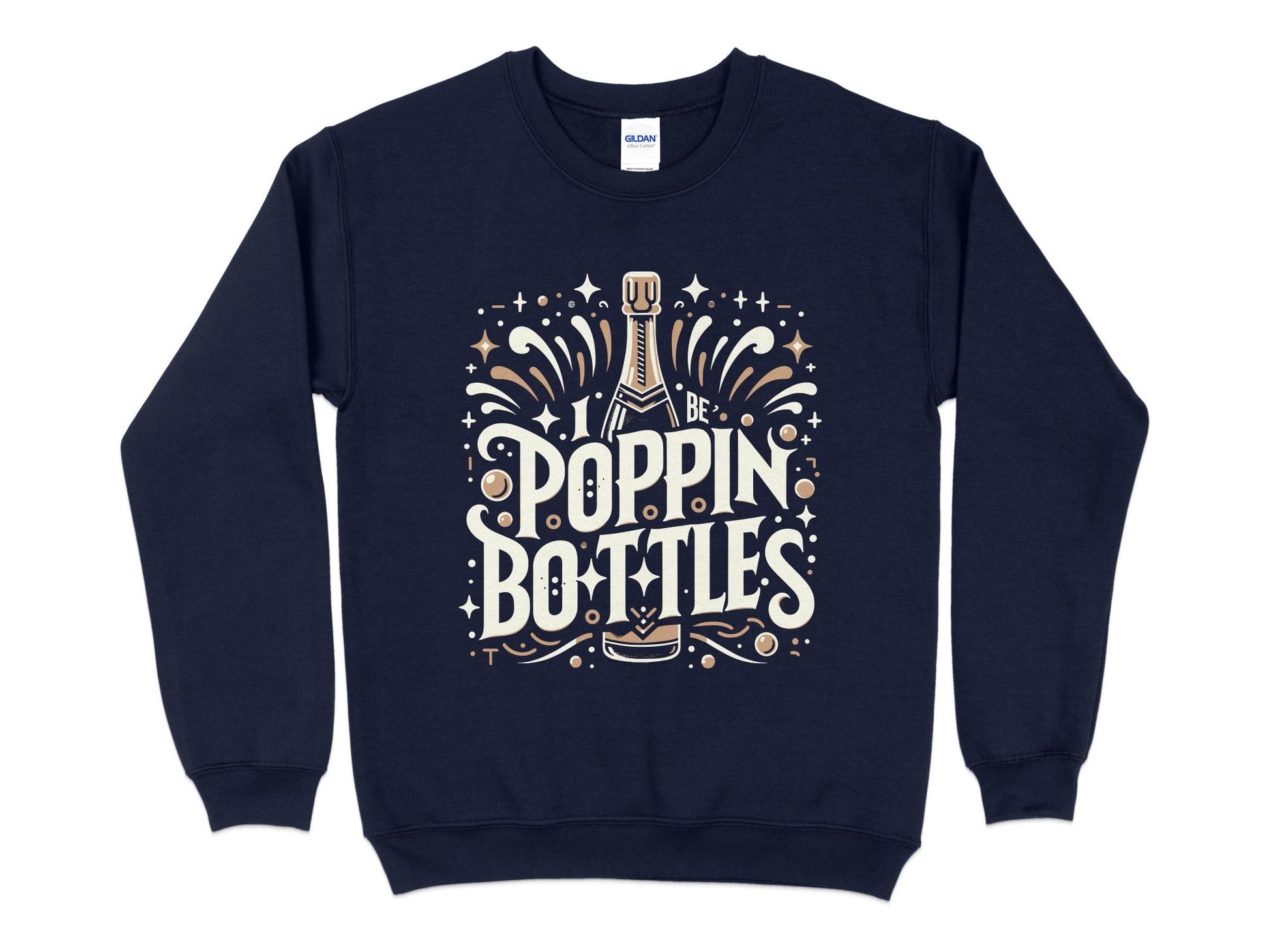I Be Poppin Bottles Sweatshirt, navy blue