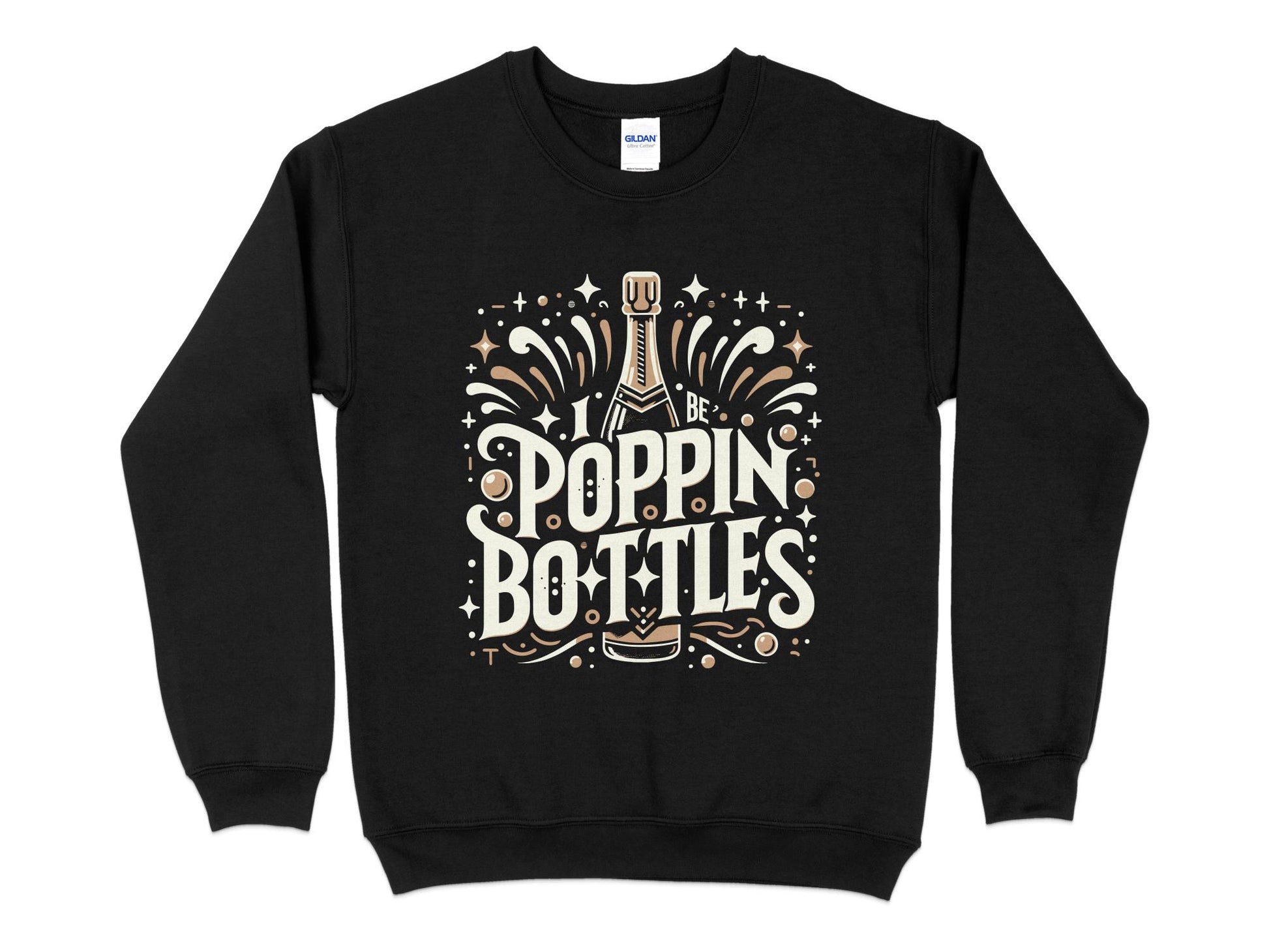 I Be Poppin Bottles Sweatshirt, black