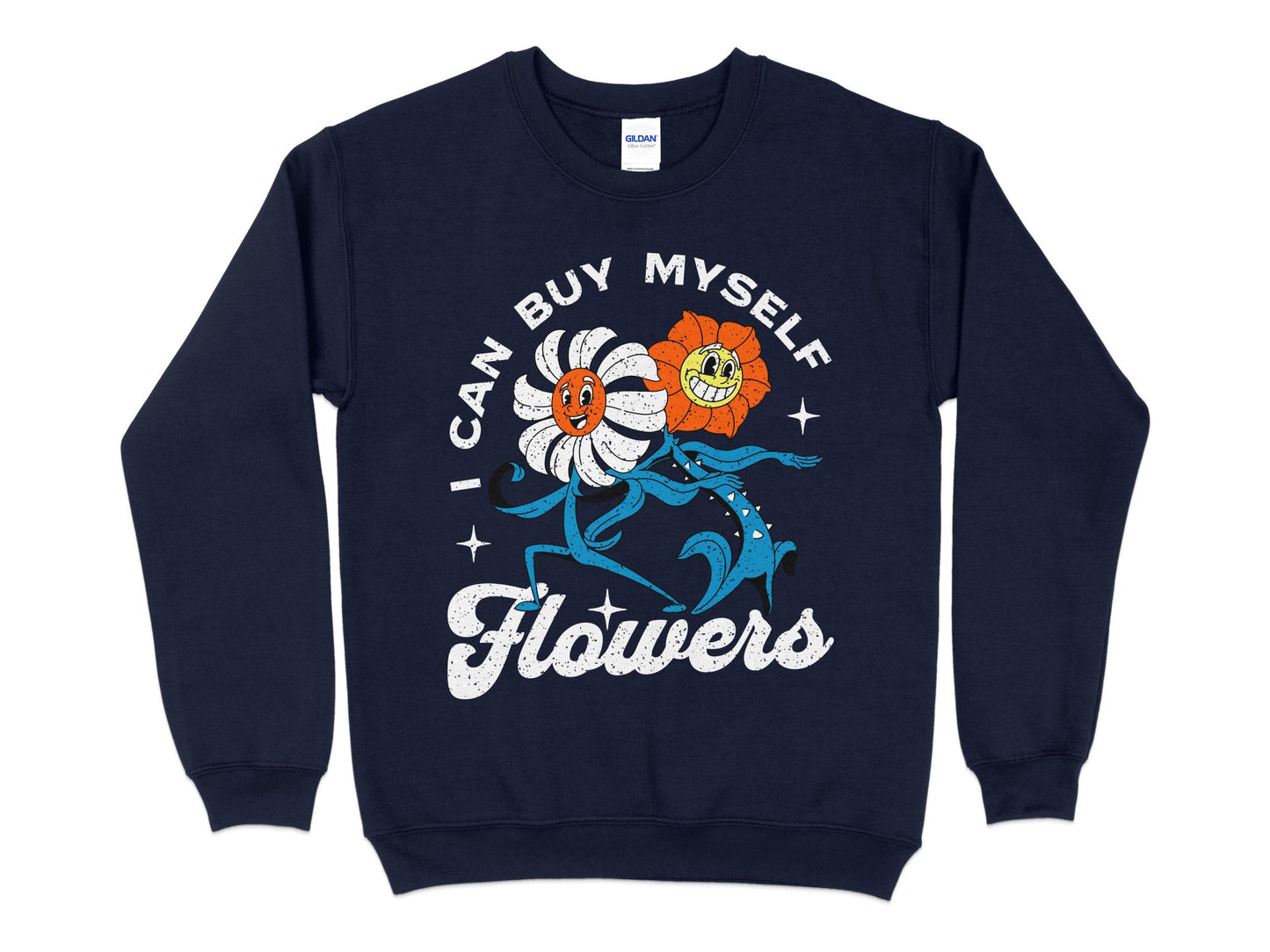 I Can Buy Myself Flowers Sweatshirt, navy blue