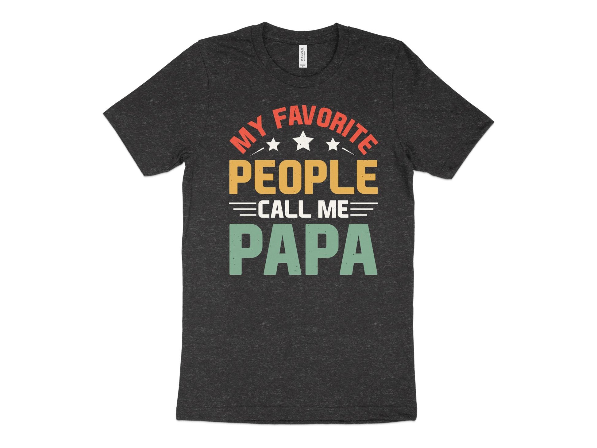 My Favorite People Call Me Papa Shirt, charcoal