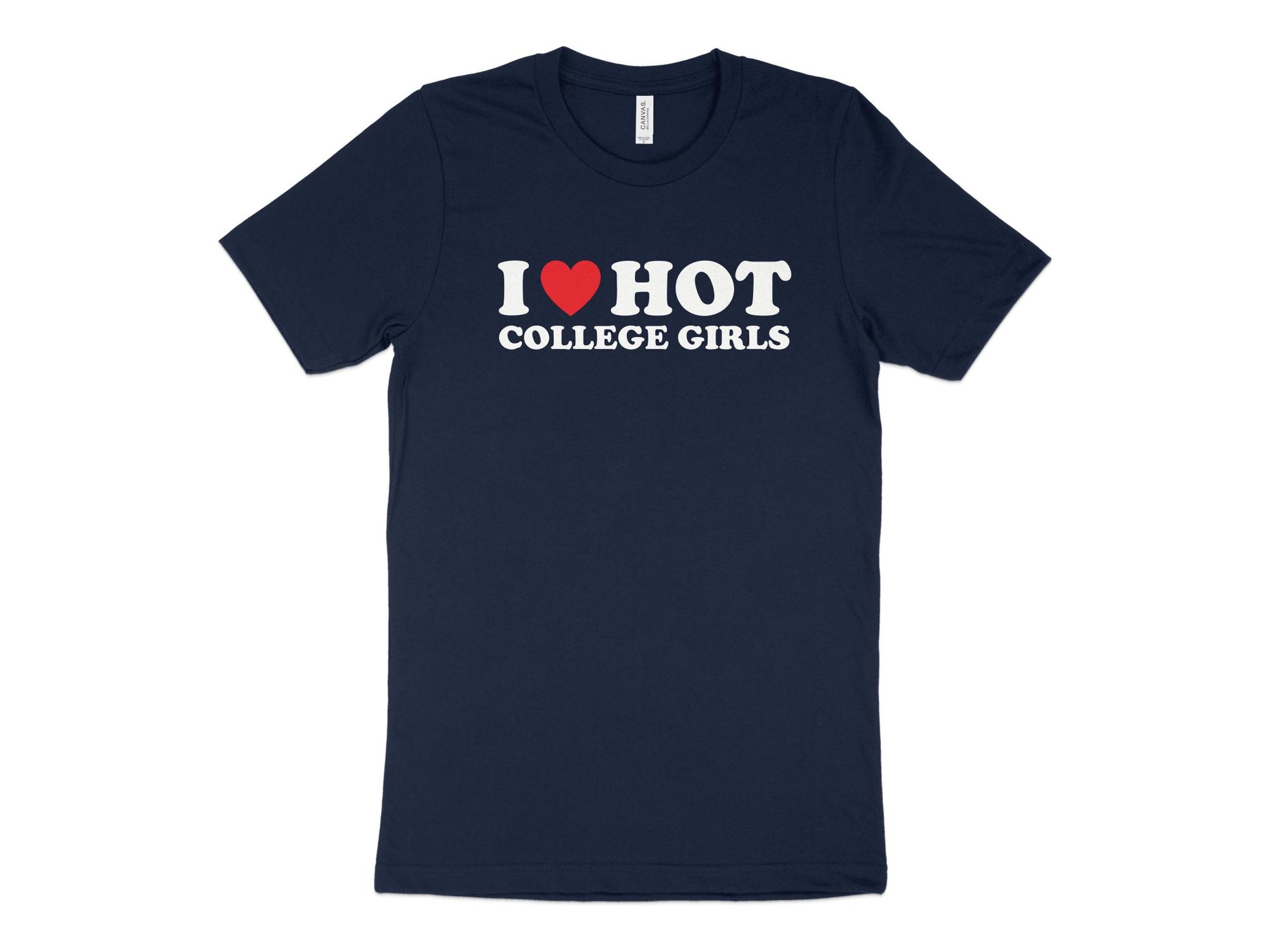 Funny I Love Hot College Girls T-Shirt, navy blue