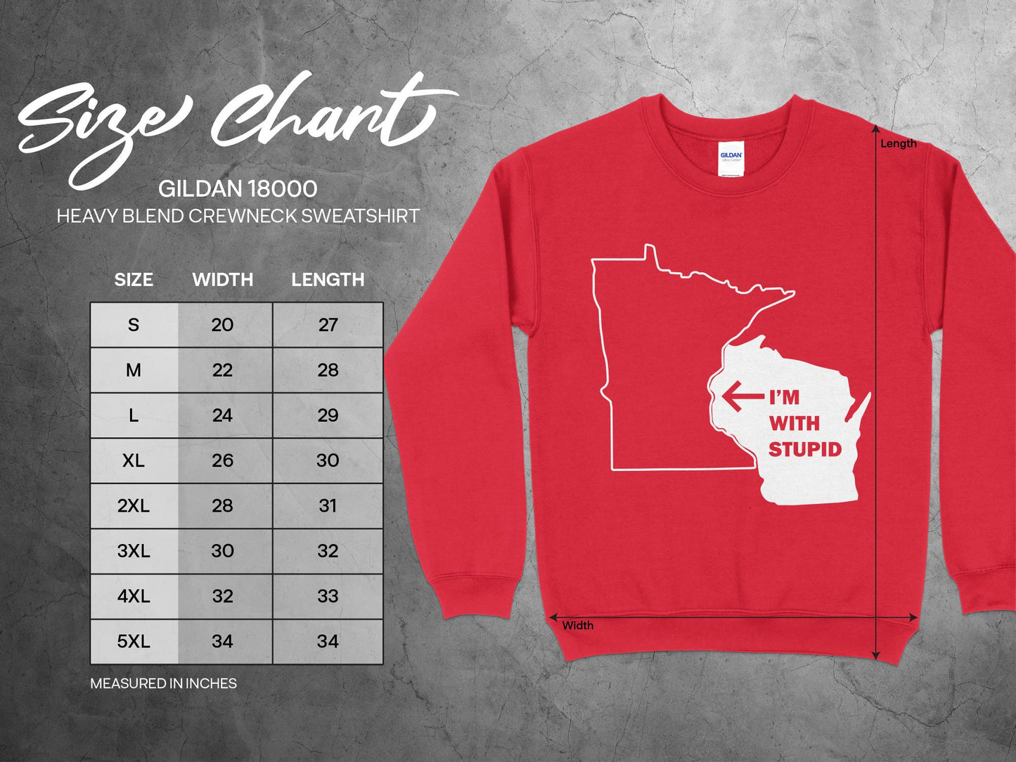 Wisconsin Sweatshirt - I'm With Stupid Minnesota sizing chart