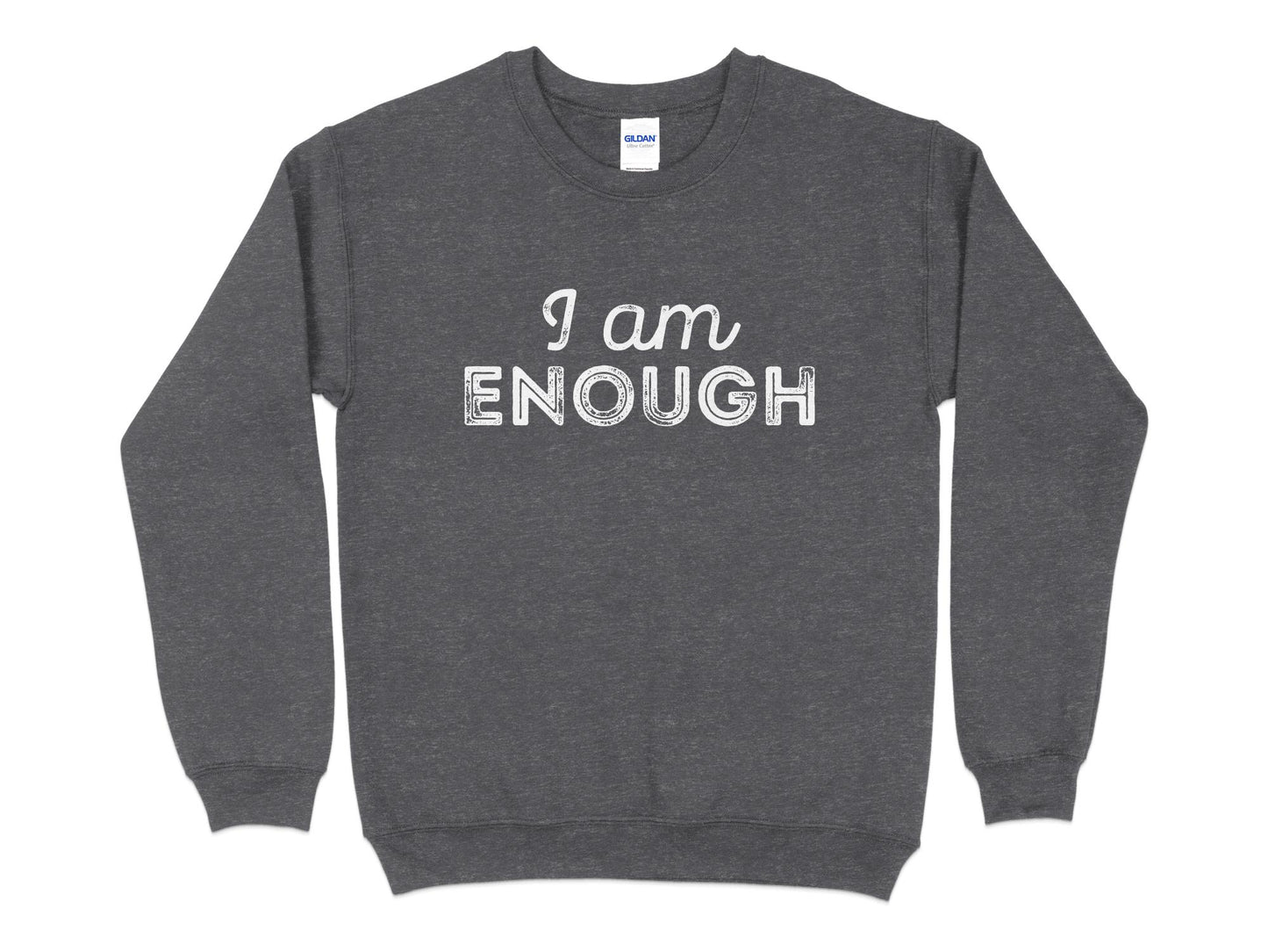 I Am Enough Sweatshirt, dark gray