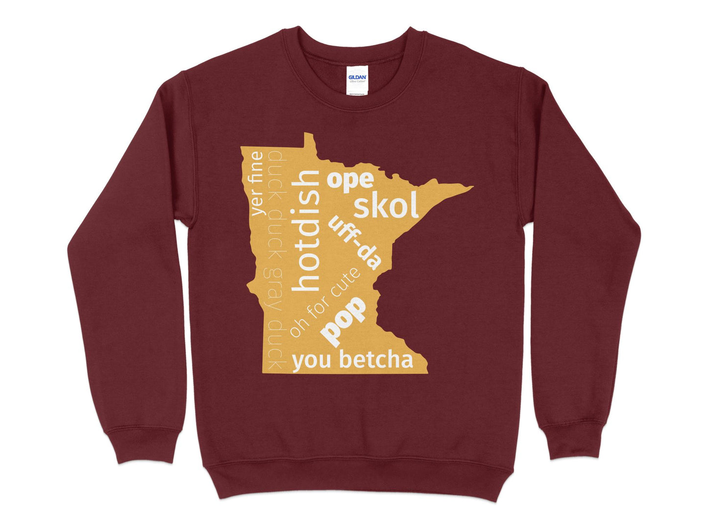 Minnesota Sweatshirt - The Most Minnesota Shirt Ever, maroon