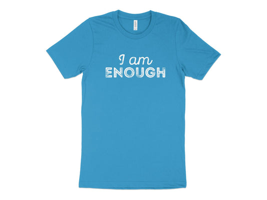 I Am Enough Shirt, turquoise