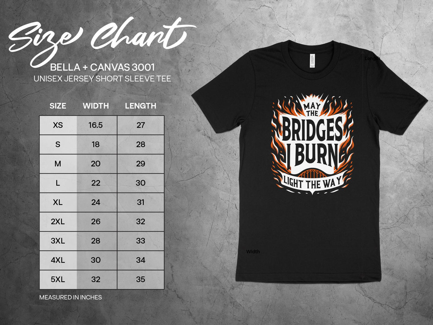 May the Bridges I Burn Light the Way Shirt, sizing chart