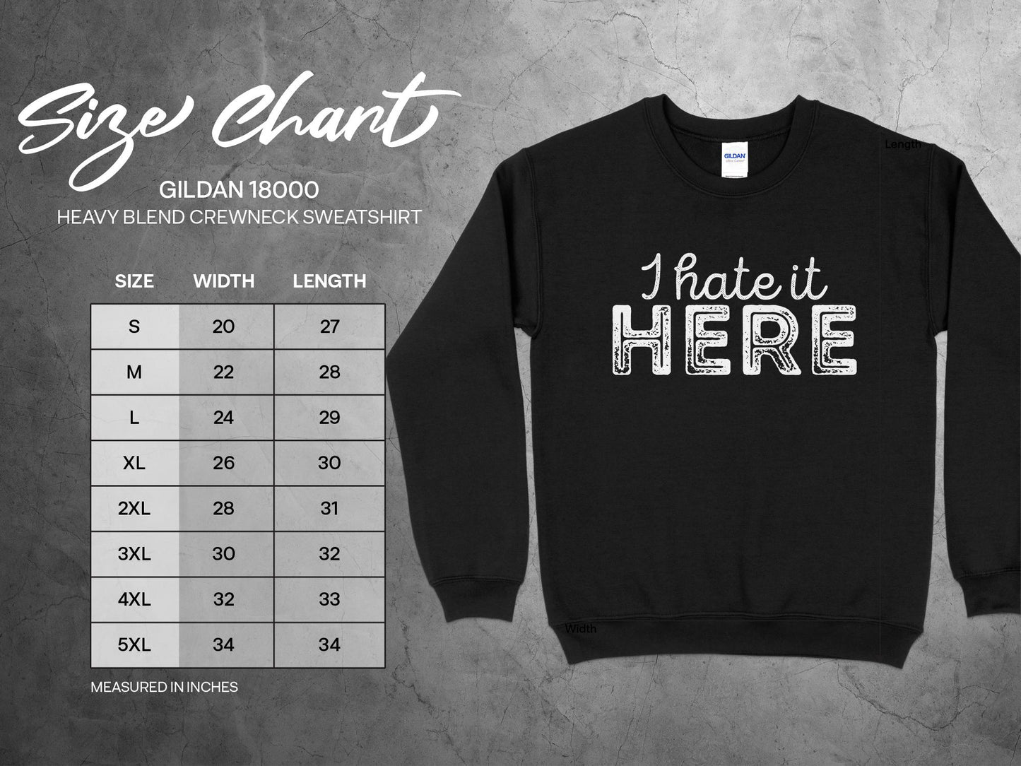 I Hate it Here Sweatshirt, sizing chart