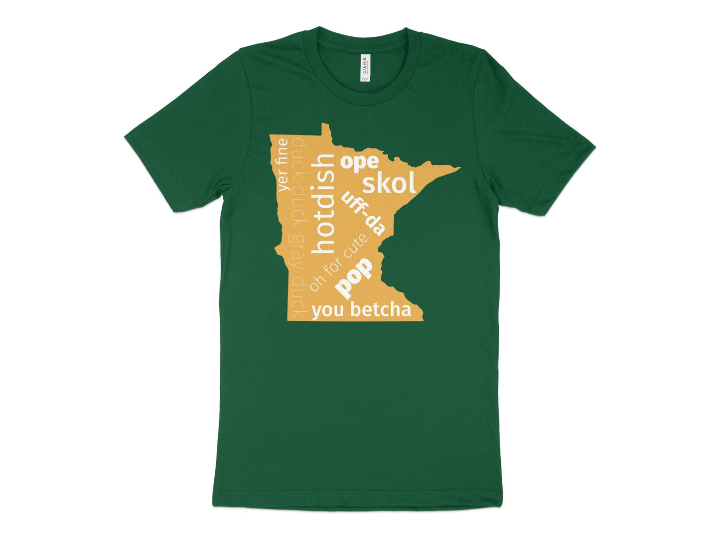 Minnesota T Shirt - The Most Minnesota Shirt Ever, green