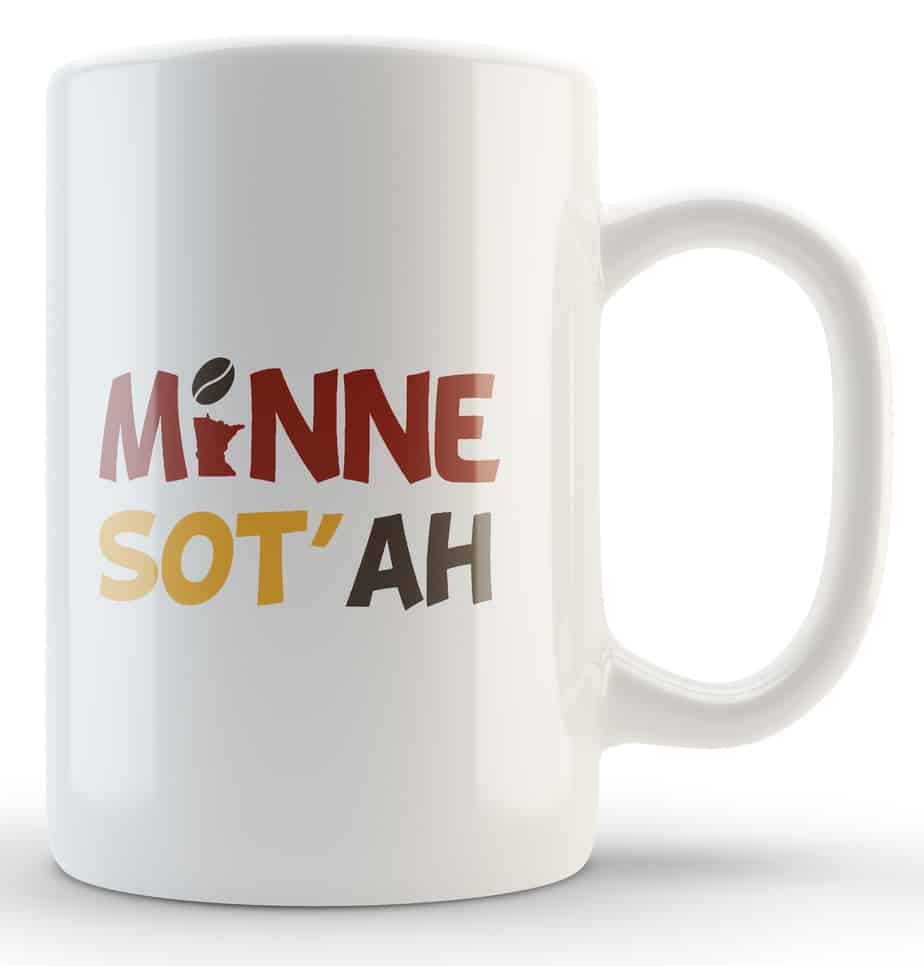 Minnesot'ah Coffee Is So Good Mug